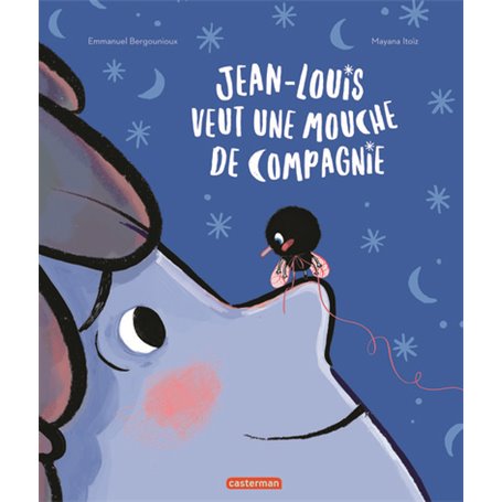Jean-Louis veut une mouche de compagnie