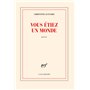 Vous étiez un monde