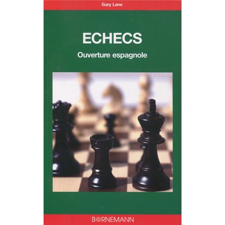 Les échecs ouverture espagnole