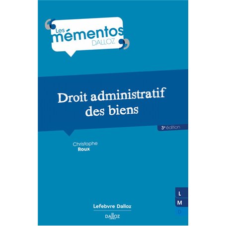 Droit administratif des biens. 3e éd.