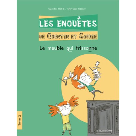 Les Enquêtes de Quentin et Sophie - Tome 2 Le Meuble qui frissonne