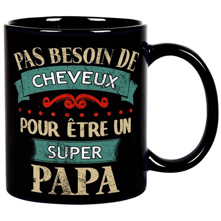 Mug Pas Besoin De Cheveux Pour Être Un Super Papa - Cadeau Humour Papa Tasse a Cafe Cadeau Rigolo Original Humoristique Fun à Me