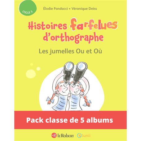 Pack de 5 ex Histoires farfelues d'orthographe - Les jumelles Ou et Où