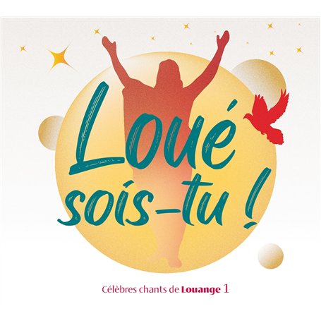 Loué sois-tu ! Vol. 1