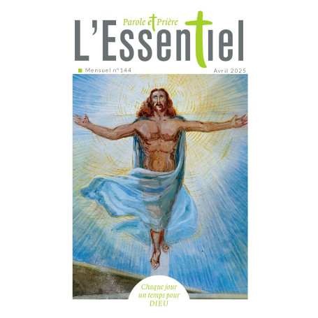Parole et Prière L'Essentiel n°144 avril 2025