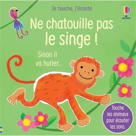 Ne chatouille pas le singe - Je touche