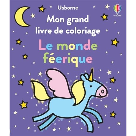 Mon grand livre de coloriage - Le monde féérique