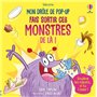 Fais sortir ces monstres de là ! - Mon drôle de pop-up - Dès 5 ans