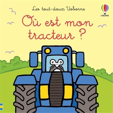 Où est mon tracteur ? - Les tout-doux Usborne - Dès 6 mois