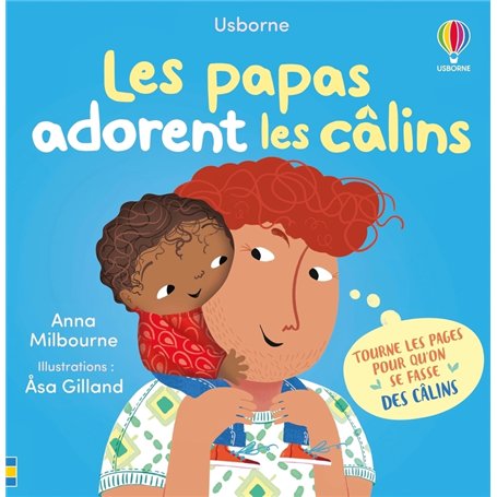 Les papas adorent les câlins - Mon livre des câlins - Dès 1 an