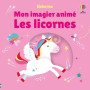 Les licornes - Mon imagier animé - Dès 6 mois