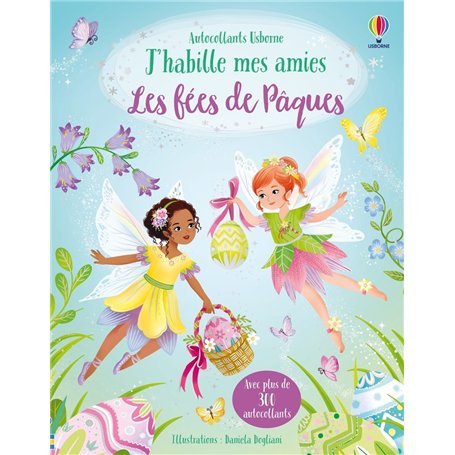 J'habille mes amies - Les fées de Pâques - Dès 5 ans