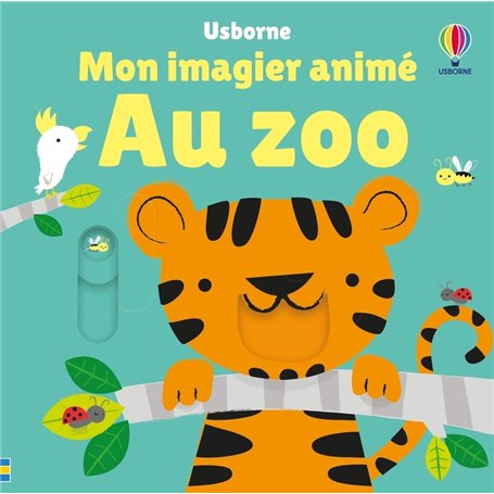 Au zoo - Mon imagier animé - Dès 6 mois