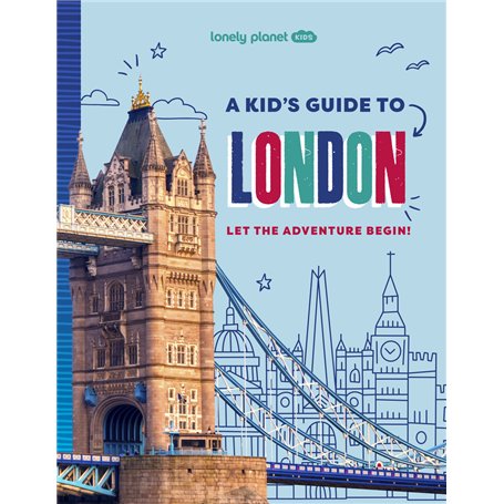 A Kid's Guide to London 1ed -anglais-