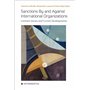Sanctions By and Against International Organizations - Common Issues and Current Developments