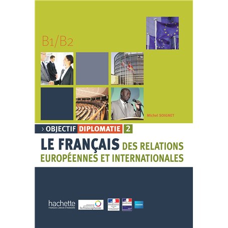Objectif Diplomatie 2 - Livre de l'élève (B1-B2)