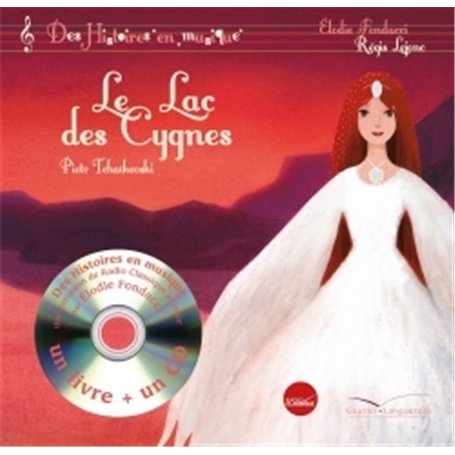 Histoires en musique - Le lac des cygnes 15,61 €