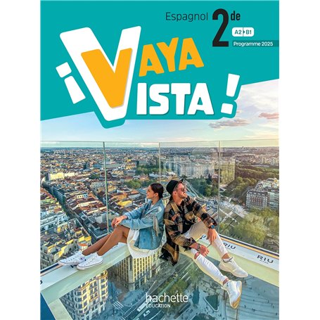 ¡Vaya Vista! 2de - Livre élève - Ed. 2025
