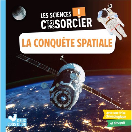 Les sciences C'est pas sorcier - La conquête spatiale