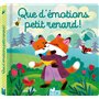 Que d'émotions petit renard ! - livre avec puces