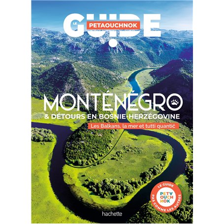 Monténégro et détours en Bosnie-Herzégovine Guide Petaouchnok