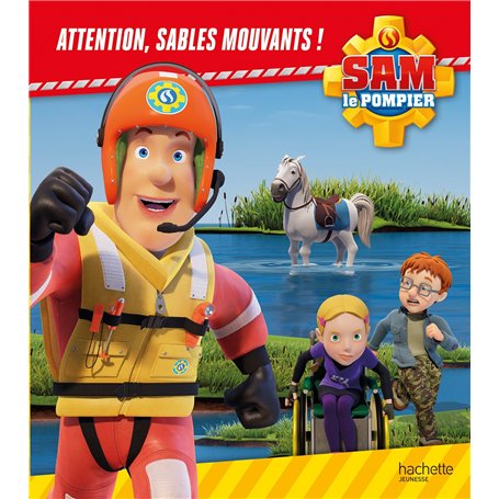 Sam le pompier - Attention : sables mouvants !