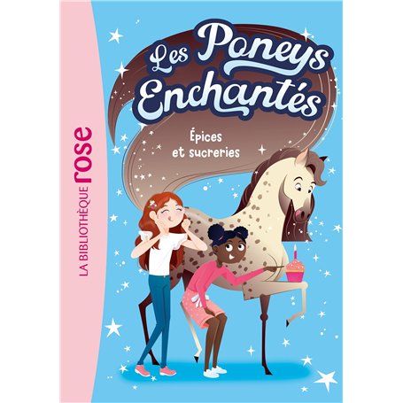Les Poneys Enchantés 02 - Épices et sucreries