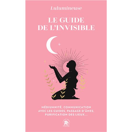 Le guide de l'invisible