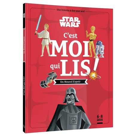 STAR WARS - C'est moi qui lis ! - Épisode IV : Un Nouvel Espoir