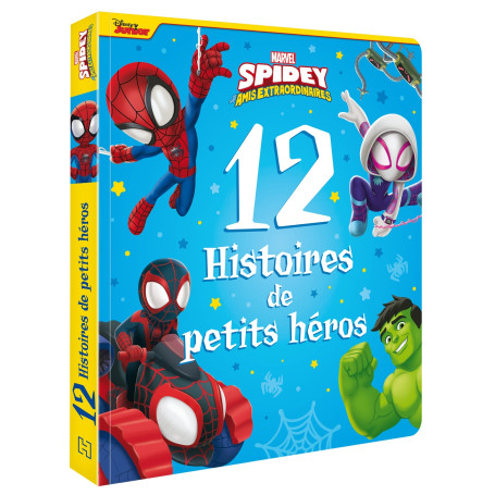 SPIDEY ET SES AMIS EXTRAORDINAIRES - 12 Histoires de petits héros - MARVEL