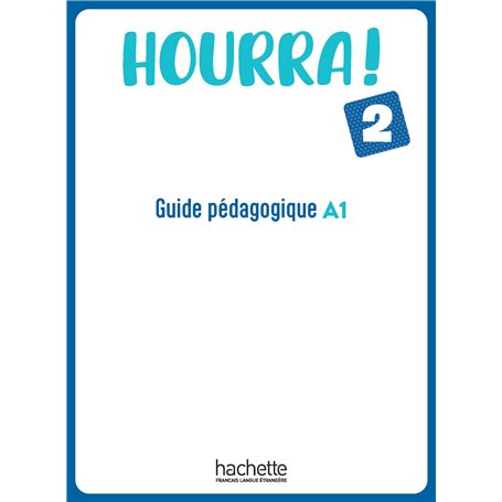 Hourra ! 2 - Guide pédagogique