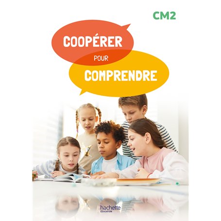 Coopérer pour comprendre Français CM2 - Guide ressources - Ed. 2024