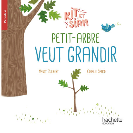 Kit et Siam CP - Petit arbre veut grandir - Album 4 - Ed. 2024