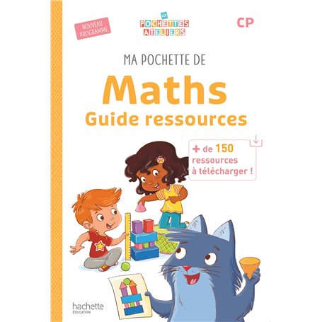 Ma pochette de maths CP - Les Pochettes Ateliers - Guide ressources - Ed. 2025