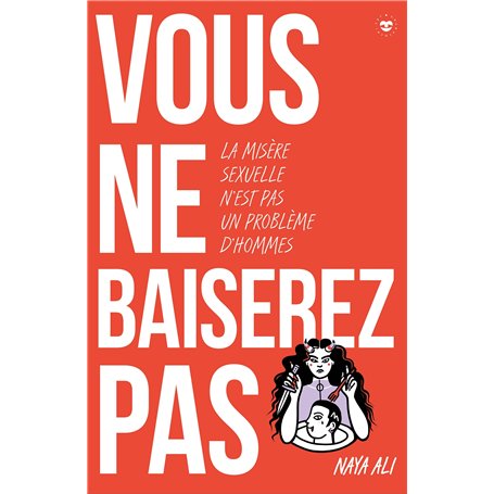 Vous ne baiserez pas !