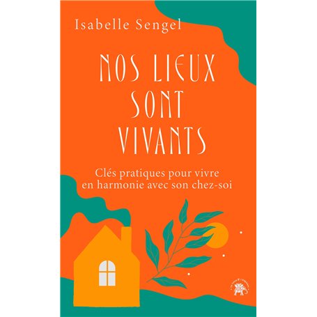 Nos lieux sont vivants