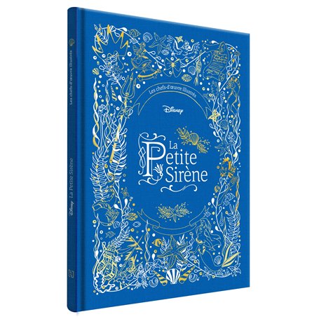 LA PETITE SIRÈNE - Les Chefs-d'oeuvre Illustrés Disney - Disney Princesses