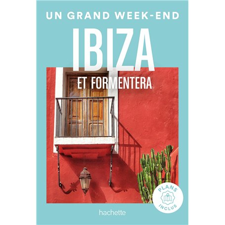 Ibiza Guide Un Grand Week-end