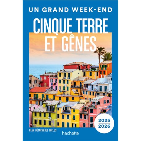 Cinque Terre et Gênes Guide Un Grand Week-end