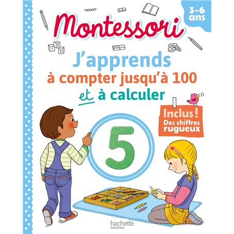 Montessori - J'apprends à compter jusqu'à 100 et à calculer 3-6 ans (chiffres rugueux inclus)