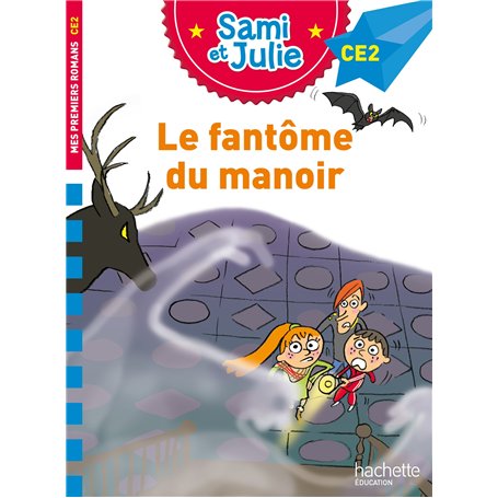 Sami et Julie Roman CE2 Le fantôme du manoir