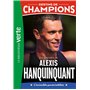 Destins de champions 21 - Une biographie d'Alexis Hanquinquant
