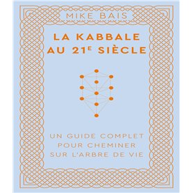 La Kabbale au 21e siècle La Kabbale au 21e siècle