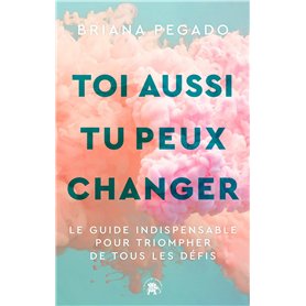 Toi aussi tu peux changer Toi aussi tu peux changer