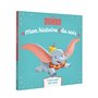 DUMBO - Mon Histoire du soir - L'histoire du film - Disney