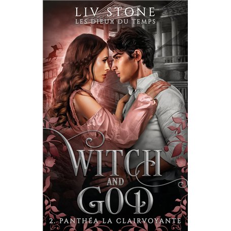 Witch and God - Les dieux du temps - Tome 2