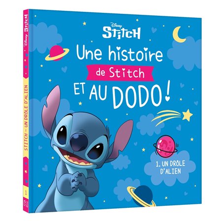 DISNEY - Une histoire de Stitch et au dodo ! - 1. Un drôle d'Alien
