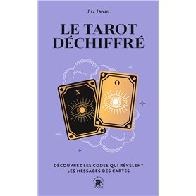 Le tarot déchiffré Le tarot déchiffré