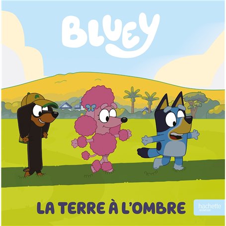 Bluey - La Terre à l'ombre