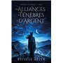 Ténèbres et Nuages - Tome 1 : Les Alliances de Ténèbres et d'Argent